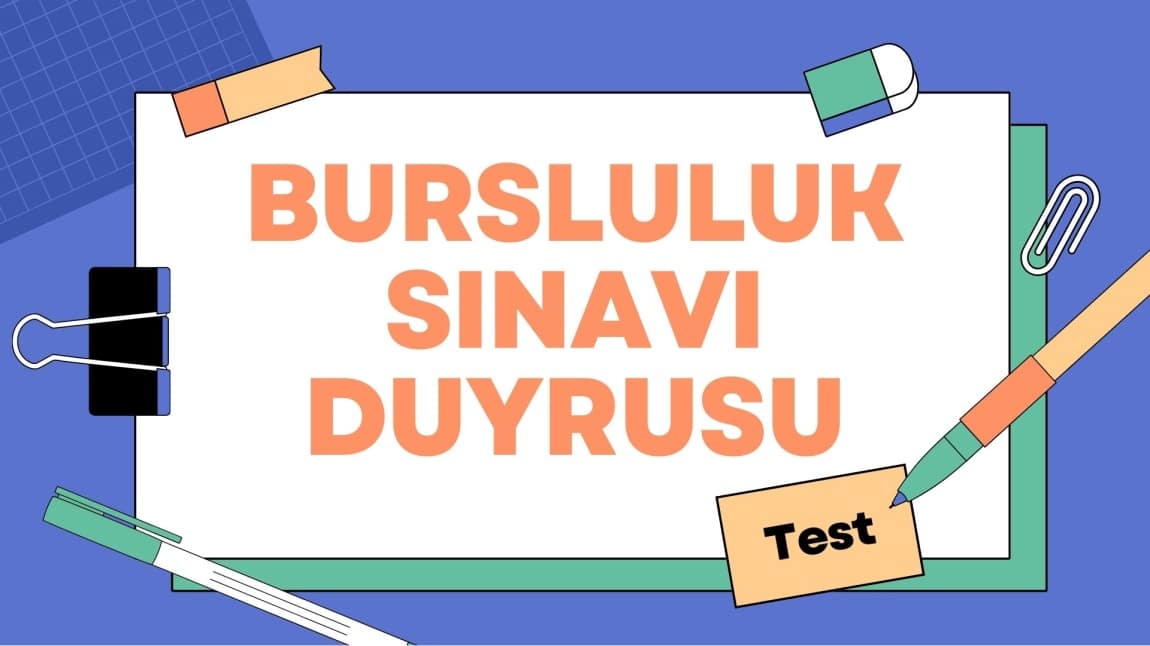 Bursluluk Sınavı Duyurusu